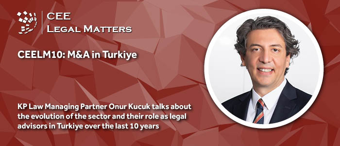 CEELM10 Interview: A Decade of M&A in Turkiye